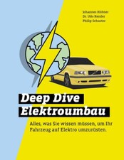 Umbau zum Elektroauto , E-Autoumbau  Deep Div...