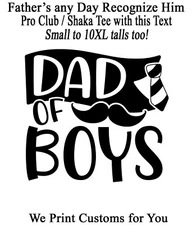 Father's Day Dad of the Boys Tee Shirt Graphic Pro Club / Shaka T Represent #3