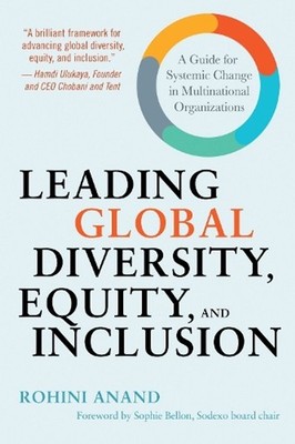 Leading Global Diversity, Equity, and Inclusion: A Guide for Systemic Change in
