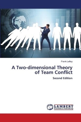 A Two-dimensional Theory of Team Conflict by Frank Lefley Paperback Book