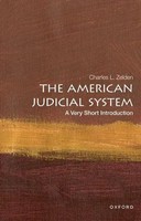 The American Judicial System | Charles L. Zelden | A Very Short Introduction