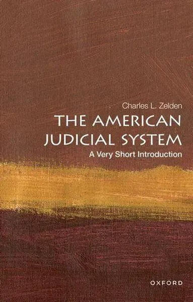 The American Judicial System | Charles L. Zelden | A Very Short Introduction-image