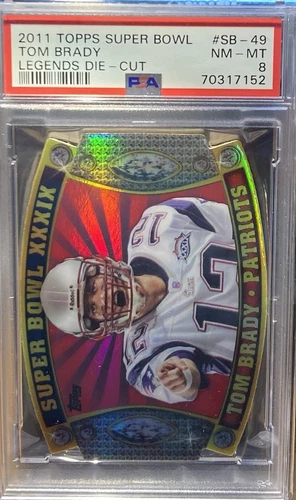 Tom Brady 2011 Topps Super Bowl Legends Die-Cut PSA 8 NM-Mint
