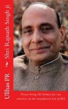 Shri Rajnath Singh ji: Please bring ISI helmet in the mandatory list of BIS-,