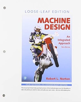 Machine Design: An Integrated Approach, Robert Norton