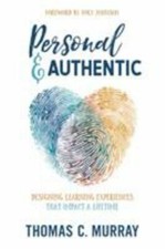 Personal & Authentic: Designing Learning E... 9781948334198 by Murray, Thomas C.
