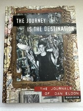 The Journey Is the Destination, Revised Edition: The Journals of Dan Eldon, Eldo