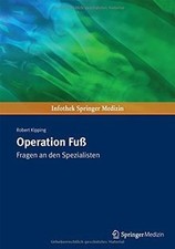 Operation Fuß: Fragen an den Spezialisten vo...