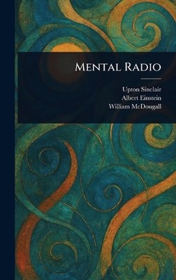 Mental Radio by Upton Sinclair Hardcover Book