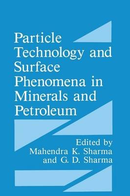 Particle Technology and Surface Phenomena in Minerals and Pet... - 9781489906199