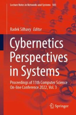 Cybernetics Perspectives in Systems : Proceedings of 11th Computer Science On...