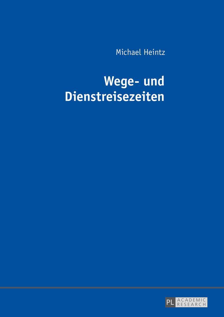 Thumbnail - Michael Heintz | Wege- Und Dienstreisezeiten | Buch | Deutsch (2016)