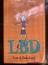 LBD : Live and Fabulous by Grace Dent (2005, Hardcover)