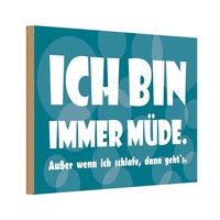 Holzschild 20X30 Cm Ich Bin Immer MüDe Dekoration Deko Geschenk Holz Schild