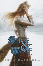 Spice and Wolf, Vol. 4 (light novel): Volume 4 . Hasekura, Hasekura,*#