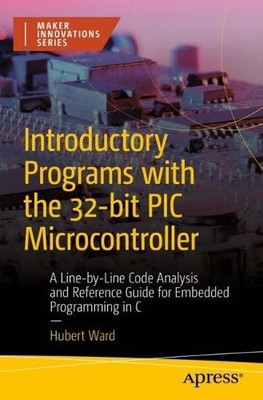 Hubert Ward Introductory Programs with the 32-bit PIC Mi (Paperback) (UK IMPORT)