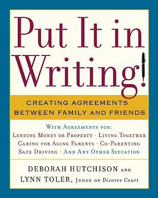 Put It in Writing! : Creating Agreements Between Family and Friends by Lynn...