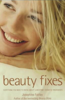 Beauty Fixes: Fast and Effective Treatments That W