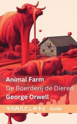 Tranzlaty George Orwe Animal Farm / De Boerderij de Dier (Paperback) (UK IMPORT)