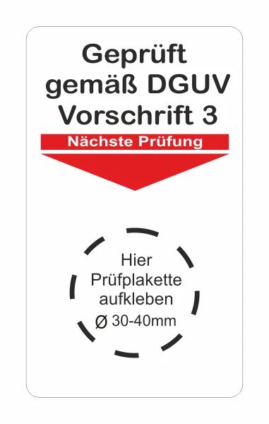 EIGENE HERSTELLUNG UVV, Geprüft gemäß DGUV Vorschrift 3 Grundplaketten Plaketten Unterlage 5224
