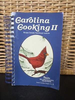 Carolina Cooking II (Recipes Include Nutritional Analysis) (Volume 2) 1996