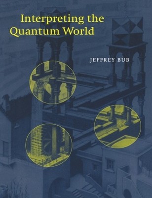 Interpreting the Quantum World - 9780521653862