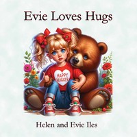 Evie Loves Hugs Helen Iles (U. A.) Taschenbuch Englisch 2025 Linellen Press