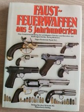 Faustfeuerwaffen aus 5 Jahrhunderten, Major Frederick Myatt, 2. Auflage 1991