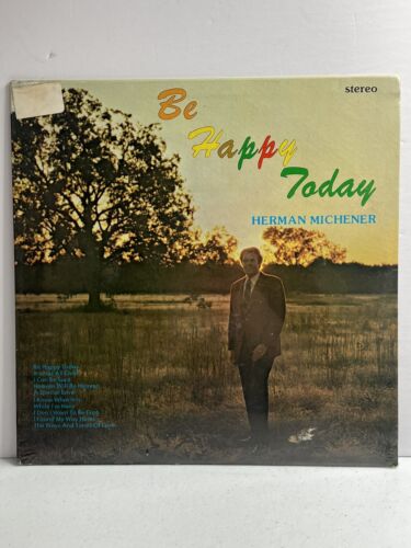 Herman Michener Be Happy Today Vinyl LP Insite Sound ILP 8213 New Sealed
