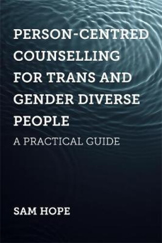 Thumbnail - Person-centred Counselling For Trans And Gender Diverse People: A