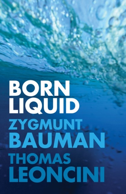 Born Liquid by Zygmunt Bauman 9781509530670 NEW Free UK Delivery - Image 2