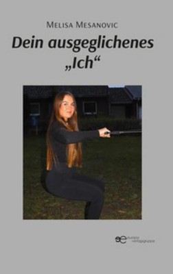 DEIN AUSGEGLICHENES ''ICH'' Melisa Mesanovic