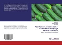 Post Harvest Preservation Of Cucumis Sativus Through Gamma Irradiation Shagufta