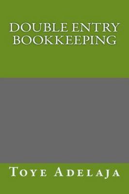 Double Entry Bookkeeping, Paperback by Adelaja, Toye, Like New Used, Free shi...