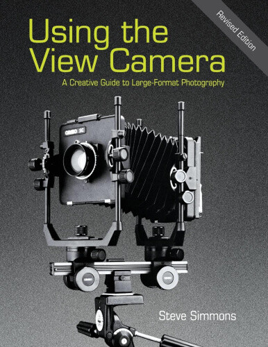 Thumbnail - Using The View Camera: A Creative Guide To Large Format Photography