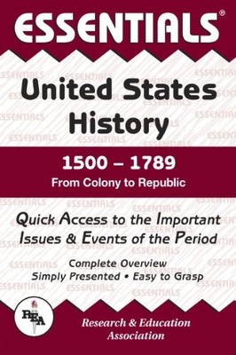 UNITED STATES HISTORY: 1500 TO 1789 ESSENTIALS (ESSENTIALS By Steven E. VG