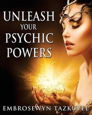Unleash Your Psychic Powers by Embrosewyn Tazkuvel (English) Paperback Book