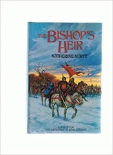 The Bishop's Heir Volume One of the Histories of King Kelson - Katherine Kur...