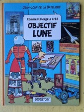 BD comment hergé a crée OBJECTIF LUNE TINTIN  EO 2015  ETAT NEUF (AD5GH3)