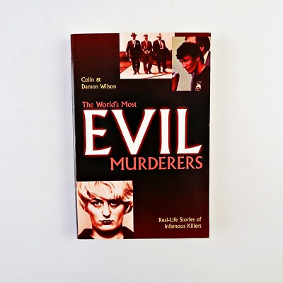 The World's Most Evil Murderers Real Life Sto... (Paperback)