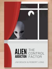 Alien Abduction: The Control Factor by James Bouck and Robert Long (2020 PB)
