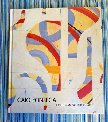 INVENTIONS: RECENT PAINTINGS BY CAIO FONSECA By Serwer & Wright VG SIGNED