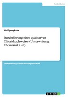 Wolfgang Rave | DurchfüHrung Eines Qualitativen Chloridnachweises...