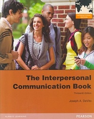 The Interpersonal Communication Book Joseph A. DeVito