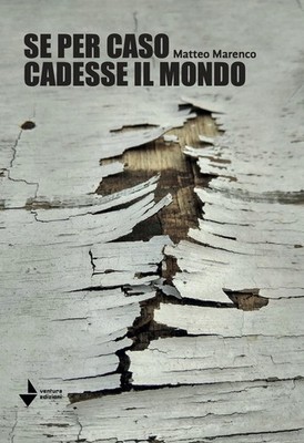 Matteo Marenco Se per caso cadesse il mondo (Paperback)