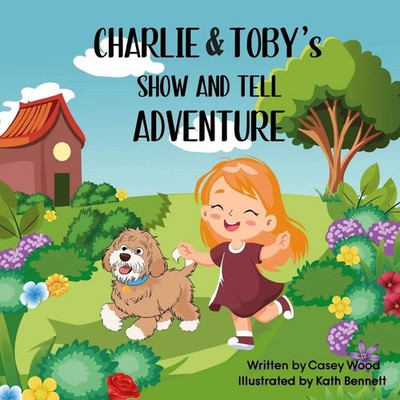 Casey Wood | Charlie & Toby's Show and Tell Adventure | Taschenbuch | Englisch