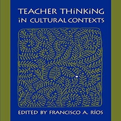 Teacher Thinking in Cultural Contexts State University Of New Yor