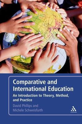 Comparative and International Education: - 1847060595, paperback, David Phillips