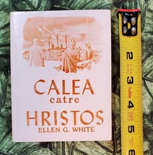 Calea Catre Hristos, Ellen G. White, The Way To Christ, Romanian, SDA