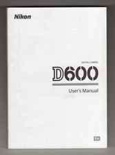 Nikon D600 Genuine DSLR Camera Instruction Book / Manual / User Guide In English